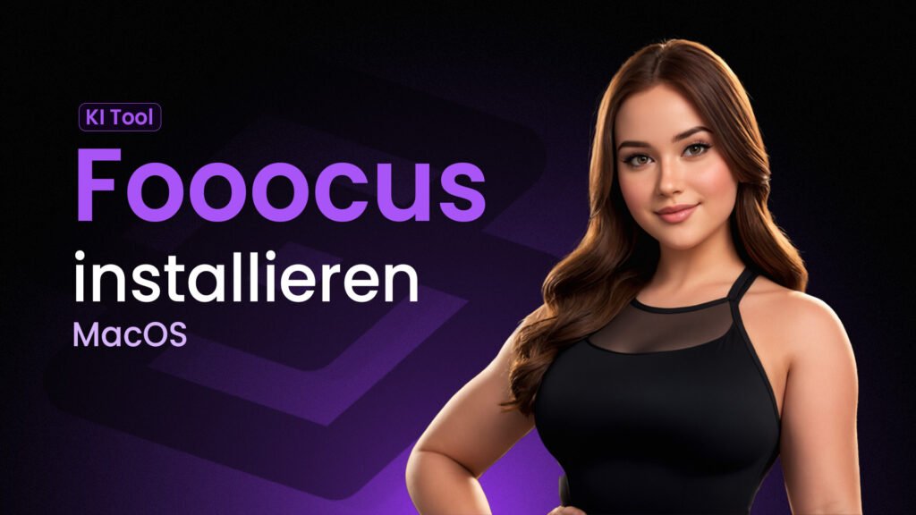 Fooocus installieren MacOS 2025 - prompterest.at